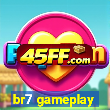 br7 gameplay